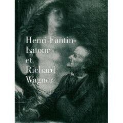 Henri Fantin Latour et Richard Wagner - Sciama Cyrille