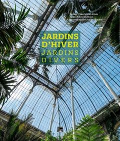 Jardins d'hiver, jardins divers - Allain Yves-Marie - Duthion Bénédicte - Buchet Adr
