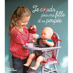 Je couds pour ma fille et sa poupée - Lubin Clémentine - Besse Fabrice - Roy Sonia