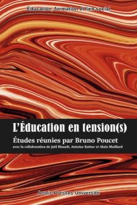 L'éducation en tension(s) - Poucet Bruno - Bisault Joël - Kattar Antoine - Mai