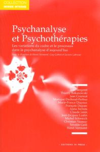 Psychanalyse et psychothérapies. Les variations du cadre et le processus dans la psychanalyse d'aujo - Cabrol Guy - Labrune Lauren - Vermorel Henri