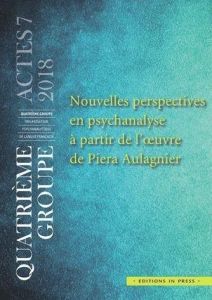 Nouvelles perspectives en psychanalyse à partir de l'oeuvre de Piera Aulagnier - Julliand Eric - Serverin Jean-Louis
