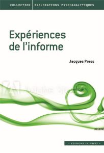 Expériences de l'informe - Press Jacques