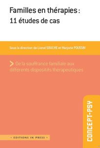Familles en thérapie. 11 études de cas - Souche Lionel - Poussin Marjorie - André-Fustier F
