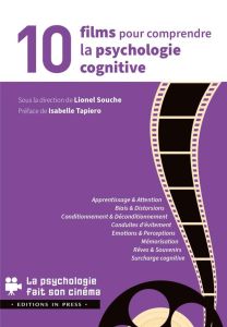 10 films pour comprendre la psychologie cognitive - Souche Lionel - Tapiero Isabelle - Cottraux Jean -