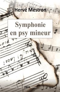 Symphonie en psy mineur - Mestron Hervé
