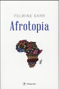 Afrotopia - Sarr Felwine