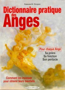 Dictionnaire pratique des anges - Morgane Emmanuelle
