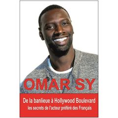 Omar Sy. Les secrets de l'acteur préféré des Français - Bourgeois Marie-France