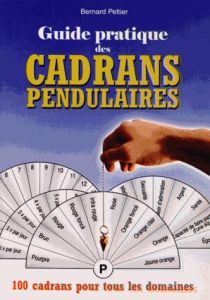 Guide pratique des Cadrans Pendulaires - Peltier Bernard