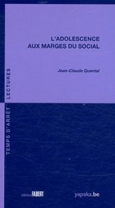 L'adolescence aux marges du social - Quentel Jean-Claude