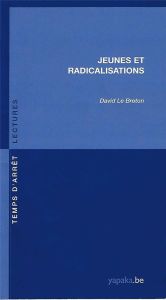 Jeunes et radicalisations - Le Breton David