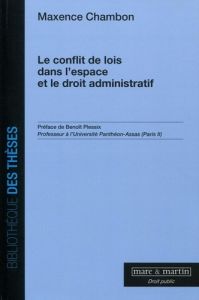 Le conflit des lois dans l'espace et le droit administratif - Chambon Maxence - Plessix Benoît