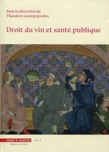 Droit du vin et santé publique - Georgopoulos Théodore - Deschamps Frédéric