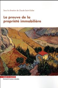 La preuve de la propriété immobilière - Saint-Didier Claude - Bergel Jean-Louis