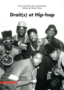 Droit(s) et hip-hop - Montas Arnaud - Cachin Olivier