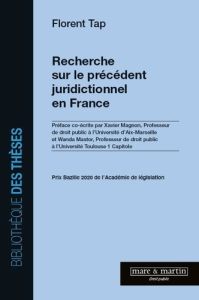 Recherche sur le précédent juridictionnel en France - Tap Florent - Magnon Xavier - Mastor Wanda