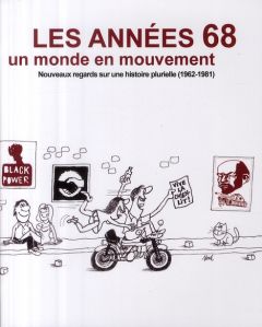 Les années 68. Un monde en mouvement - Dreyfus-Armand Geneviève