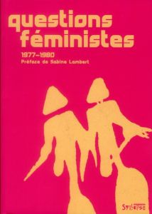 Questions féministes (1977-1980) - Delphy Christine - Plaza Monique - Lesseps Emmanuè