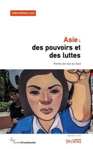ASIE: DES POUVOIRS ET DES LUTTES - Leroy Aurélie