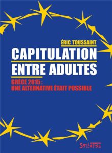 Capitulation entre adultes - Toussaint Eric