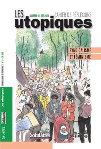 Les utopiques N° 14, été 2020 : Syndicalisme et féminisme - Beynel Eric