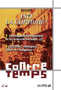 ContreTemps N° 48 : 1871 la Commune ! - Sorlin Pierre - Riot-Sarcey Michèle - Delalande An