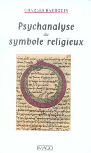 Psychanalyse du symbole religieux - Baudouin Charles