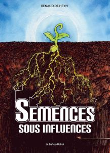 Semences sous influences. Edition actualisée - De Heyn Renaud