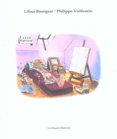 La vie d'artiste - Bourgeat Lilian - Vuillemin Philippe