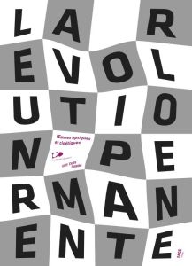 La révolution permanente. Oeuvres optiques et cinétiques du Centre Pompidou - Vasarely Pierre - Gauthier Michel