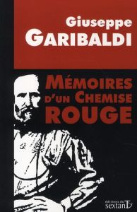 Mémoires d'un Chemise rouge - Garibaldi Giuseppe - Saint Victor Jacques de - Gon