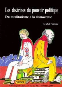 LES DOCTRINES DU POUVOIR POLITIQUE. Du totalitarisme à la démocratie - Richard Michel