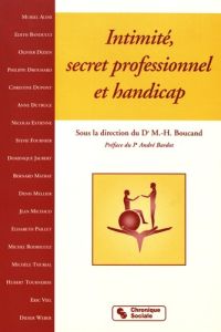 Intimité, secret professionnel et handicap - Boucand Marie-Hélène - Bardot André