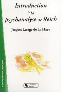 Introduction à la psychanalyse de Reich - Lesage de La Haye Jacques