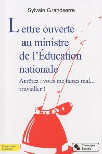 Lettre ouverte au ministre de l'Education nationale - Grandserre Sylvain