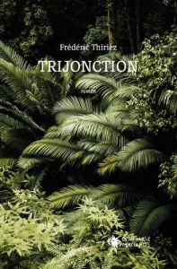 Trijonction - Thiriez Frédéric