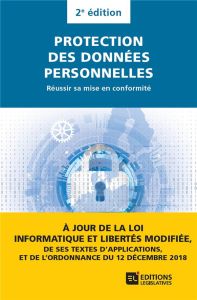Protection des données personnelles. Réussir sa mise en conformité, 2e édition - Cheruy Laurent - Castets-Renard Céline - Beaugrand