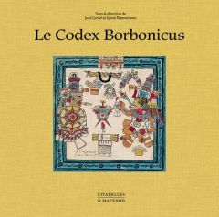 Le Codex Borbonicus - Contel José - Peperstraete Sylvie