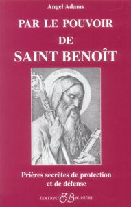 Par le pouvoir de Saint Benoît - Adams Angel