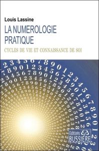 La numérologie pratique - Lassine Louis