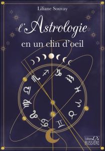 Astrologie. Signes, ascendants, compatibilités - Souvay Liliane