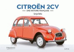 Citroën 2CV. Une histoire française - Bellu Serge