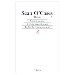 Théâtre. Tome 4 - O'Casey Sean
