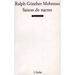 SAISON DE NACRES - Mohnnau Ralph Günther