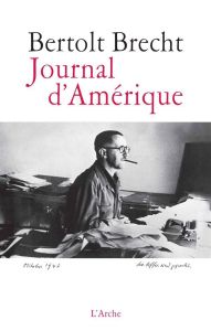 Journal d'Amérique (1941-1947) - Brecht Bertolt - Ivernel Philippe