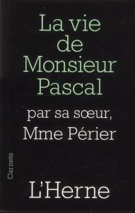 La vie de monsieur Pascal - Périer Gilberte - Lafuma Louis