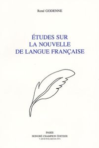 ETUDES SUR LA NOUVELLE FRANCAISE DE LANGUE FRANCAISE. - GODENNE RENE