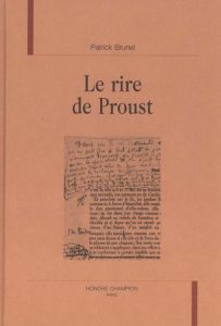 LE RIRE DE PROUST. - BRUNEL PATRICK