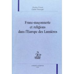 FRANC-MACONNERIE ET RELIGIONS DANS L'EUROPE DES LUMIERES. - PORSET CHARLES ET RE